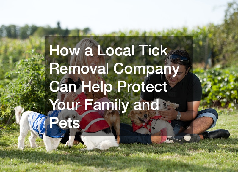 How a Local Tick Removal Company Can Help Protect Your Family and Pets